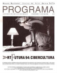 Art Futura 94: cibercultura : Museo Nacional Centro de Arte Reina Sofía, Departamento de Obras de Arte Audiovisuales, 28 septiembre-15 de octubre 1994.