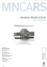 Gordon Matta-Clark: 4 de julio-16 de octubre de 2006.
