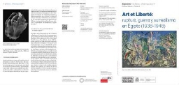 Art et Liberté: ruptura, guerra y surrealismo en Egipto (1938-1948) : 15 de febrero-28 de mayo de 2017.