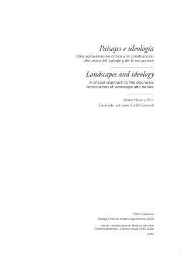 Paisajes e ideología - una aproximación crítica a la construcción discursiva del paisaje y de la naturaleza