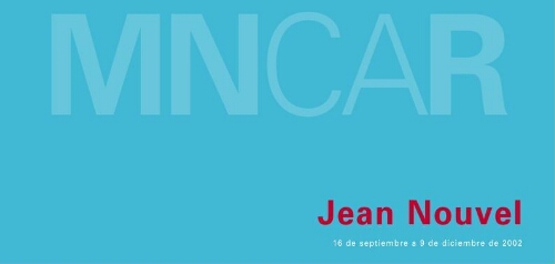 Jean Nouvel: 16 de septiembre a 9 de diciembre de 2002.