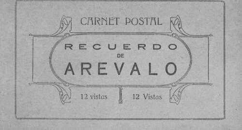 Carnet postal: recuerdo de Arévalo : 12 vistas.