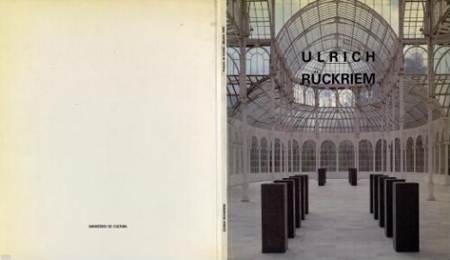 Ulrich Ruckriem: estela & granero = stele & barn : Palacio de Cristal, 13 abril a 17 julio 1989 /