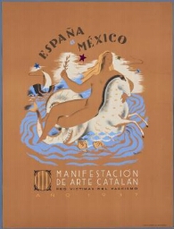 España a México: manifestación de arte catalán : pro víctimas del fascismo : año 1937 