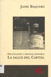 La salud del capital - Privatización y negocio sanitario