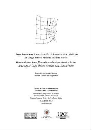 Líneas insumisas - la exploración tridimensional en el dibujo de Gego, Helena Almeida y Liliana Porter