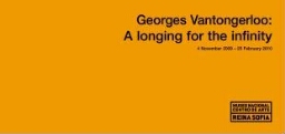Georges Vantongerloo - A longing for infinity