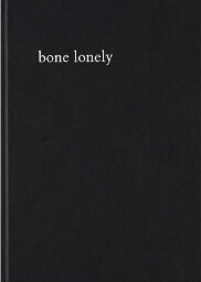 Bone lonely