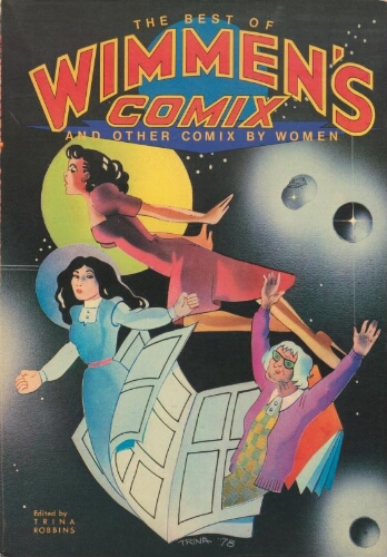 The best of Wimmen's Comix and other comix by women