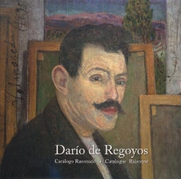 Darío de Regoyos - Catálogo razonado = catalogue raisonné