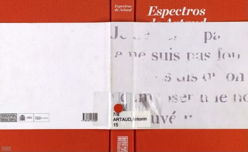 Espectros de Artaud: lenguaje y arte en los años cincuenta : Museo Nacional Centro de Arte Reina Sofía, Madrid, 18 de septiembre-17 de diciembre de 2012 /