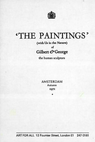"The paintings" (with us in the nature) of Gilbert & George, the human sculptors: Amsterdam, Autumn 1971 /