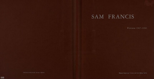 Sam Francis: pinturas 1947-1990 : [exposición].