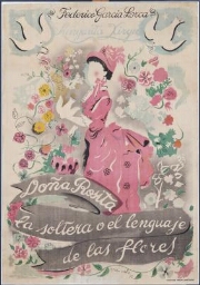 Doña Rosita la Soltera o el lenguaje de las flores: Federico García Lorca ; Margarita Xirgu.