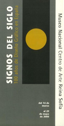 Signos del siglo: 100 años de diseño gráfico en España : del 14 de marzo al 29 de mayo de 2000.