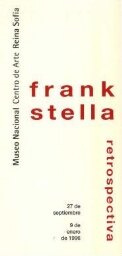 Frank Stella: retrospectiva : del 27 de septiembre al 9 de enero de 1996.