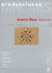Alberto Peral: bailando : 24 de abril - 24 de junio de 2007.
