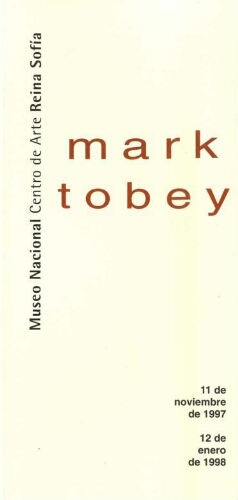 Mark Tobey: del 11 de noviembre 1997 al 12 de enero 1998.