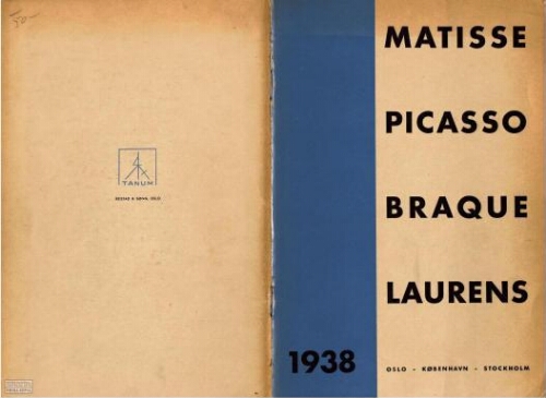 Matisse, Picasso, Braque, Laurens: [Kunstnernes Hus, Oslo ; Statens Museum for Kunst, Kovenhavn ; Liljevalchs Konsthall, Stockholm]