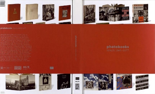 Photobooks: Spain, 1905-1977 : [Museo Nacional Centro de Arte Reina Sofía, from 27 May 2014 to 5 January 2015] /