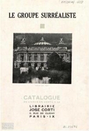 Catalogue de livres en vente a la Librairie Jose Corti: Le Groupe Surrealiste.