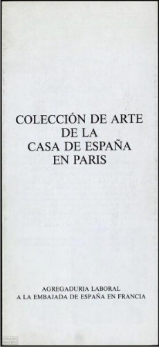 Colección de arte de la La Casa de España en París: [Centre Culturel Casa de Goya, Bordeaux, del 5 al 26 de diciembre de 1986].