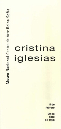 Cristina Iglesias: del 5 de febero al 20 de abril de 1998, Palacio de Velázquez.