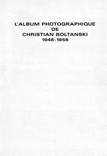 L'album photographique de Christian Boltanski, 1948-1956 /