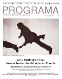 Aqui París (Europa): nuevas tendencias del vídeo en Francia : programación del 9 al 19 de marzo de 1994 : Museo Nacional Centro de Documentación Reina Sofía, Departamento de Obras de Arte Audiovisuales, 9-19 marzo 1994.