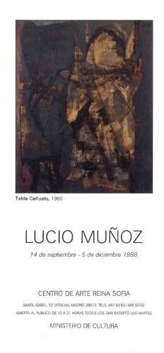 Lucio Muñoz: 14 de septiembre-5 de diciembre 1988.