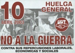 No a la guerra: contra sus repercusiones laborales, económicas y sociales : huelga general, 10 abril 2003.