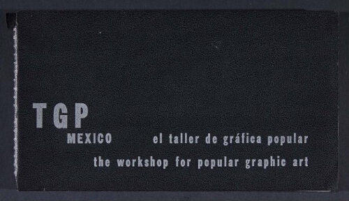 TGP México. The Workshop for Popular Graphic Art (TGP Mexico. El Taller de Gráfica Popular)