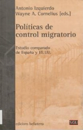 Políticas de control migratorio - Estudio comparativo de España y EE.UU.