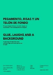 Pegamento, risas y un telón de fondo - una genealogía de humor absurdo, imagen en movimiento y arte contemporáneo en España