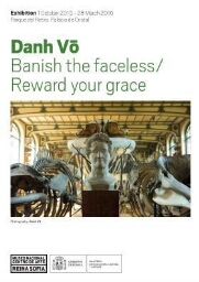 Danh Vó: banish the faceless-reward your grace : 1 October 2015-28 March 2016.