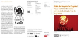 NSK del Kapital al capital: Neue Slowenische Kunst : un hito de la década final de Yugoslavia : exposición 28 de junio de 2017-8 de enero de 2018.
