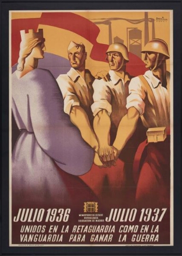 Julio 1936 – Julio 1937. Unidos en la retaguardia como en la vanguardia para ganar la guerra