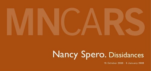 Nancy Spero: dissidances : 15 October 2008-5 January 2009.