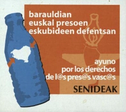 Barauldian euskal presoen eskubideen defentsan: ayuno por los derechos de l@s pres@s vasc@s : Senideak.